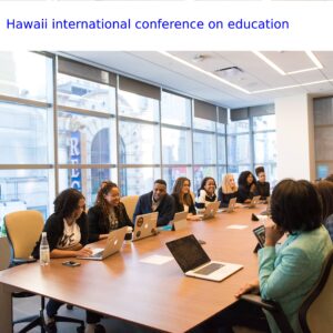 Hawaii international conference on education 2022