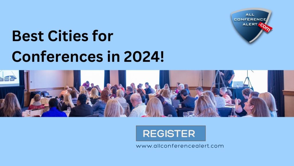 Best Cities for Conferences in 2024!