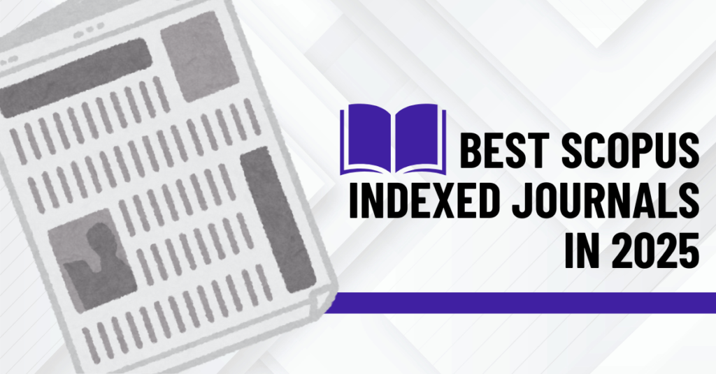 Best Scopus Indexed Journals in 2025