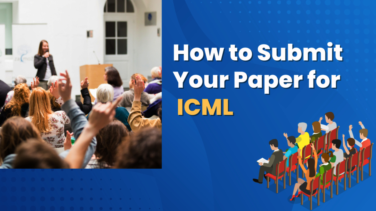 Read more about the article How to Submit Your Paper for the International Conference on Machine Learning?