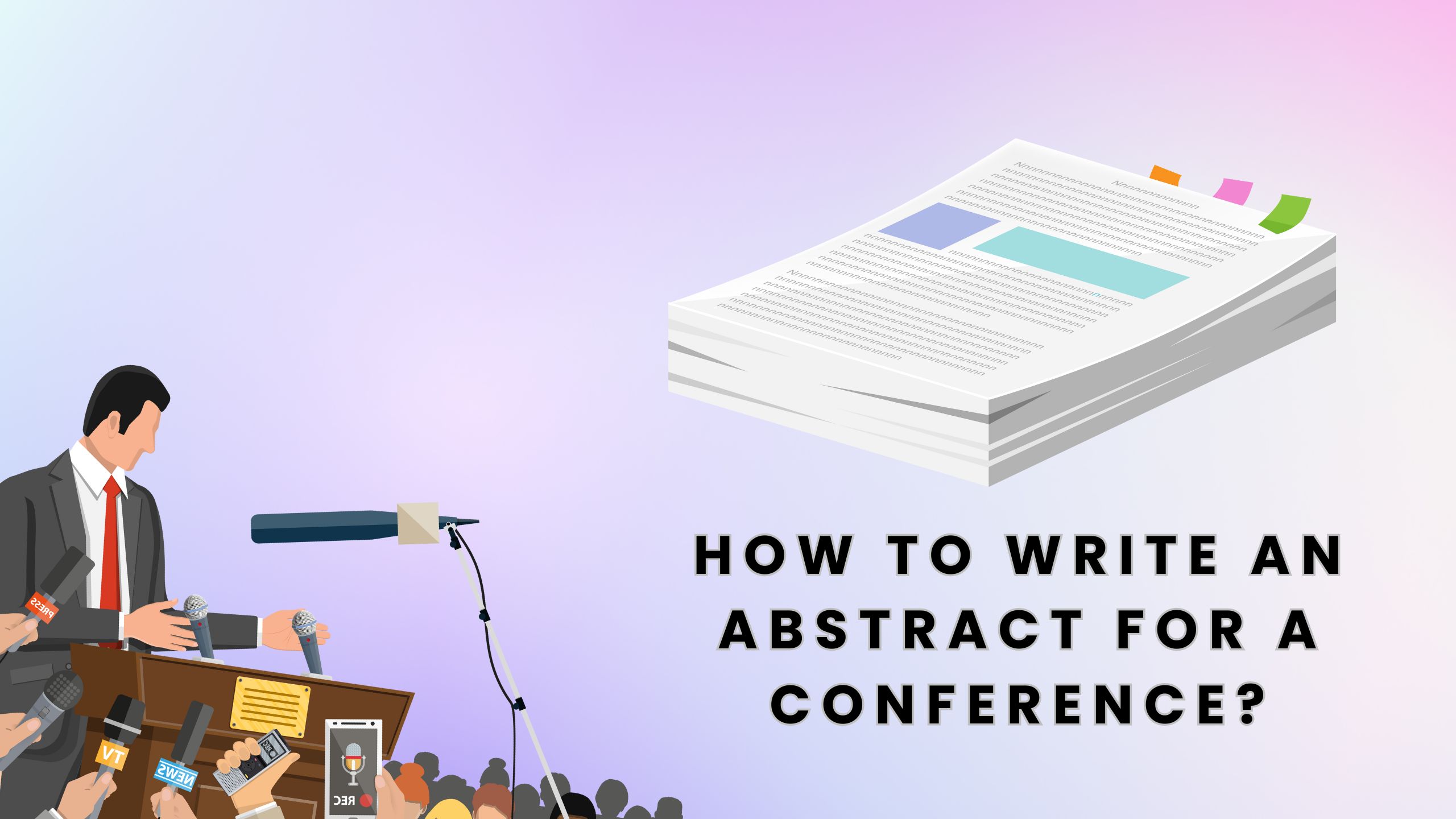 You are currently viewing How to Write an Abstract for a Conference?