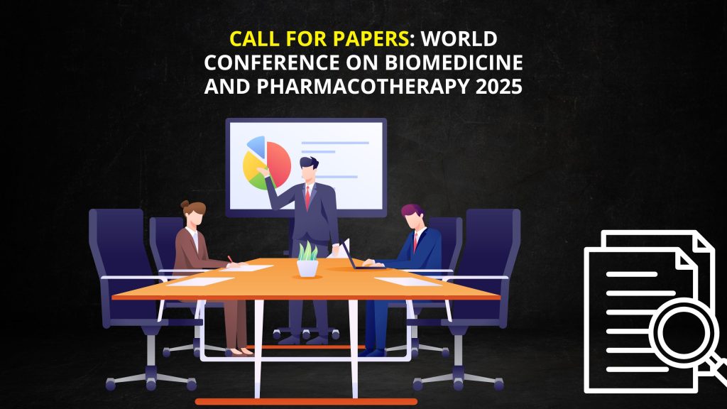 Call for Papers World Conference on Biomedicine and Pharmacotherapy