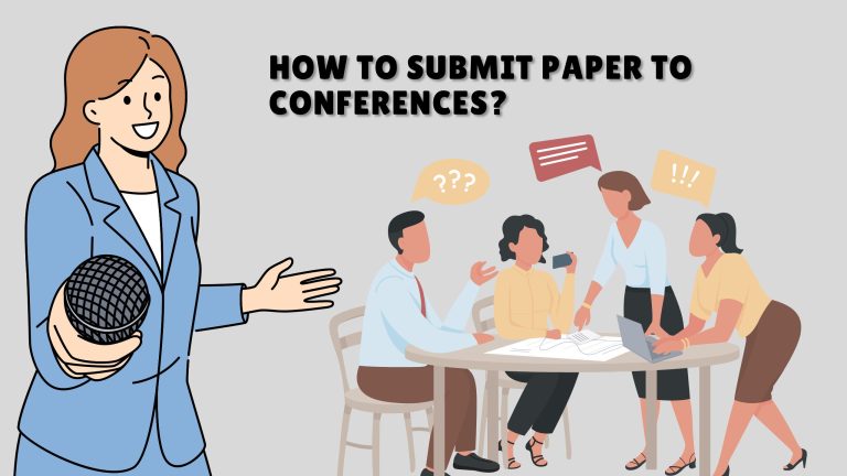 How to Submit a Paper to Conferences?