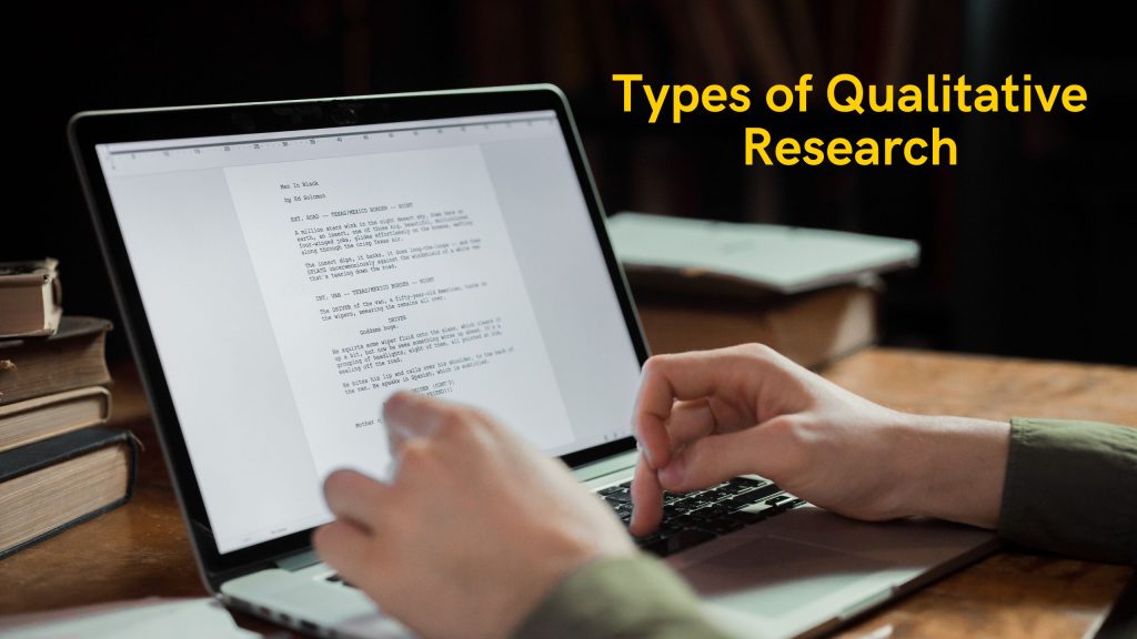 Types of Qualitative Research