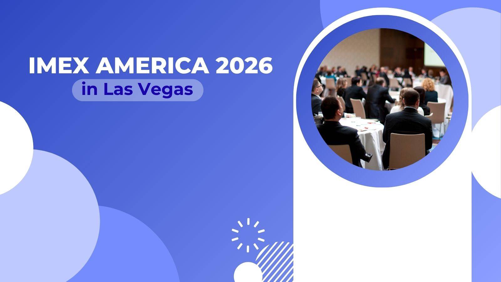 IMEX America 2026 In Las Vegas Schedule Strategies IMEX America 2026 