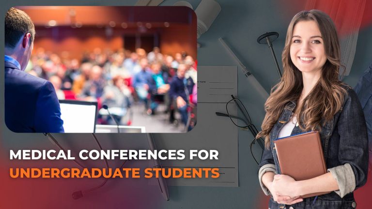 Key Benefits of Attending Medical Conferences as an Undergraduate Exposure to Latest Medical Research