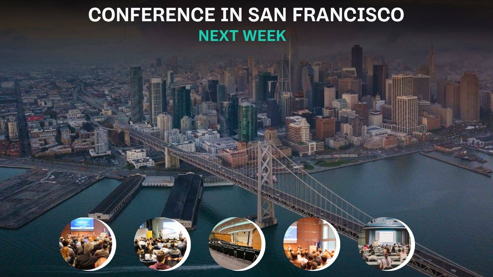 list of top conference in San Francisco Next Week